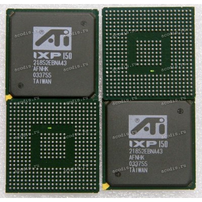 Микросхема AMD Ati 218S2EBNA43 AFNHK datecode 0335SS, 0337SS & AFMAS.03 datecode 0335SS IXP150