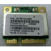 WLAN Half Mini PCI-E U.FL Atheros AR5B91 802.11b/g/n (p/n: 1-417-979-11) Antenna connector U.FL WLAN Half Mini PCI-E U.FL Atheros AR5B91 802.11b/g/n (p/n: 1-417-979-11) Antenna connector U.FL