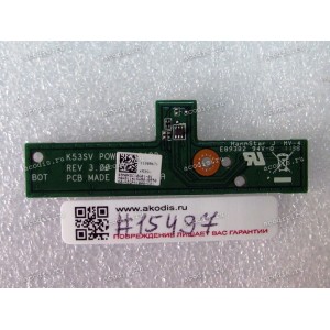 Power Button board Asus K53SC, K53SJ, K53SM, K53SV (p/n 90R-N3GPS1000Y) REV: 3.0 Power Button board Asus K53SC, K53SJ, K53SM, K53SV (p/n 90R-N3GPS1000Y) REV: 3.0