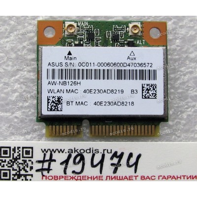 WLAN Half Mini PCI-E U.FL AzureWave AW-NB126H 802.11 b/g/n BT4.0 Asus B551LA, B551LG, BU401LA,  BU401LG, G550JK, N550JA, N550JK, N550JV, N550LF, N551JK, N551JM, N551JQ, N551JW, N551JX, N750JK, N750JV, N751JK, N751JM, PU301LA, PU401LA, Q501LA, Q550LF, S301