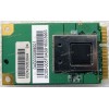 WLAN Mini PCI-E U.FL AzureWave AW-NE771 AR5B91 802.11b/g Asus F50GX, Asus F50Q, Asus F50SV, Asus F50Z, Asus F5GL, Asus F6A, Asus F6VE, Asus F70SL, Asus F7Z, Asus F80CR, Asus F80Q, Asus F81SE, Asus G60VX, Asus G71GX, Asus G72GX, Asus M50VC, Asus M51A, Asus