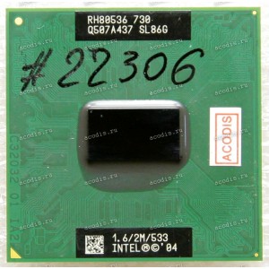 Процессор Socket 479/FC-µPGA Intel Pentium M 730 (p/n: SL86G) (1.60GHz=133MHz x 12, 2MB