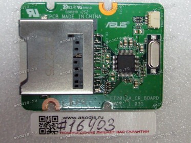 CardReader board Asus All In One ET2012AGKB, ET2012AGTB, ET2012AUKB, ET2012AUTB (p/n 90R-PT007CR10000Q) REV: 1.03G